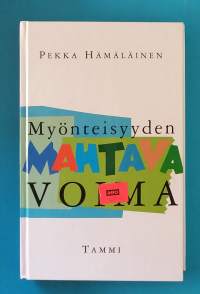 Myönteisyyden mahtava voima. (Itseapukirjat, klassikko, asenteet)