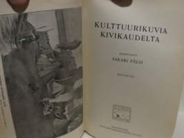 Kulttuurikuvia kivikaudelta / Vanhaa ja katoavaa