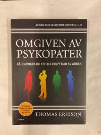 Omgiven av psykopater-så undviker du att bli uttnyttjad av andra