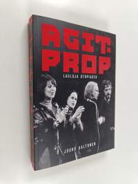 Agit-Prop : lauluja utopiasta