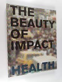 The beauty of impact : innovations for purpose : edition health