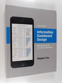 Information dashboard design : displaying data for at-a-glance monitoring