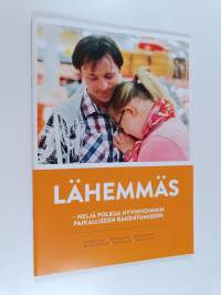 Lähemmäs : Neljä polkua hyvinvoinnin paikalliseen rakentumiseen