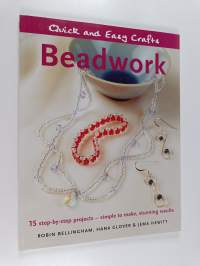 Beadwork - 15 Step-by-step Projects, Simple to Make, Stunning Results