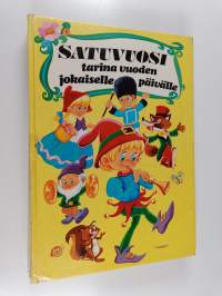 Satuvuosi : tarina vuoden jokaiselle päivälle