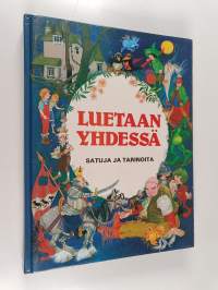 Luetaan yhdessä : satuja ja tarinoita