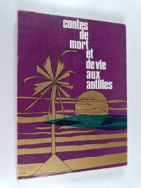Contes de mort et de vie aux Antilles