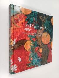 Fill Your Soul! : Paths of Research Into the Art of Akseli Gallan-Kallela