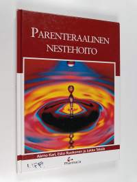 Parenteraalinen nestehoito - perustietoa nestehoidosta lääkäreille ja sairaanhoitajille