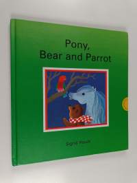 Pony, Bear and Parrot