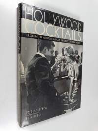 Hollywood cocktails : elokuvien kiehtovimmat drinkit tähtien kera