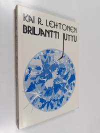Briljantti juttu : valittuja radiotarinoita ja tarinoiden paloja vuosilta 1984-1993 (signeerattu)