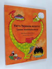 Yrtti Yrjänän reseptit : lasten kasviskeittokirja