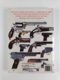 The Illustrated Encyclopedia of Pistols &amp; Revolvers : An Illustrated History of Hand Guns from the Sixteenth Century to the Present Day