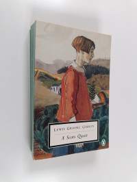 A Scots Quair : Sunset Song ; Cloud Howe ; Grey Granite