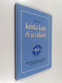 Kuinka kopla eli ja vaikutti : Hämeenlinnan soitannollisen kerhon vuosikymmenet 1945-1995