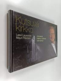 Kutsuva kirkko : arkkitehti Veikko Gröhnin elämäntyö