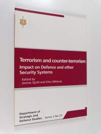 Terrorism and counter-terrorism : impact on defence and other security systems
