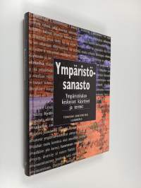 Ympäristösanasto = Miljöordlista = Environment vocabulary = Umweltglossar = Vocabulaire de l&#039;environnement