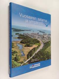 Vuosaaren satama ja ympäristö : suunnittelusta rakentamiseen