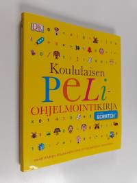 Koululaisen peliohjelmointikirja : Vaiheittainen visuaalinen opas tietokonepelien tekemiseen