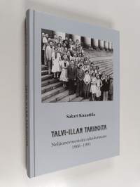 Talvi-illan tarinoita : neljännesvuosisata eduskunnassa 1966-1991