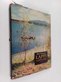 Lappi : keskiyön auringon maa : midnattssolens land = The land of midnight sun = Das Land der Mitternachtssonne (signeerattu)