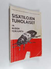 Sisätilojen tuholaiset ja niiden torjunta