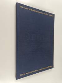 A. W. Enbom : Historiikki 1884-1984 - 100 vuotta käsityöläisperinnettä ja teollista toimintaa = Historik 1884-1984 - 100 år hantverkartradition och industriell ve...