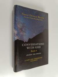 Conversations with God, Book 4 : Awaken the species