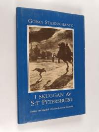 I skuggan av S:t Petersburg : essäer om vägskäl i Finlands nyare historia
