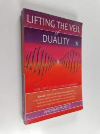 Lifting the Veil of Duality