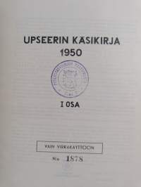 Upseerin käsikirja 1950 1 osa (numeroitu)