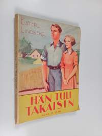 Hän tuli takaisin