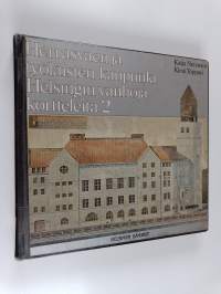 Herrasväen ja työläisten kaupunki : Helsingin vanhoja kortteleita 2