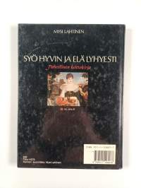Syö hyvin ja elä lyhyesti : paheellinen keittokirja