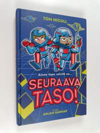 Ainoa tapa selvitä on... : seuraava taso!