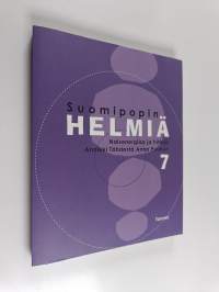 Suomipopin helmiä 7 : naisenergiaa ja hittejä Annikki Tähdestä Anna Puuhun