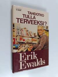Tahdotko tulla terveeksi