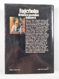 Fagerholm - Kekkosen tasavallan kakkonen : pohjoismaisen poliitikon muotokuva (signeerattu)