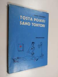 Tosta poikki sano tohtori