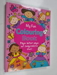 My fun colouring book : Page after page of imaginative fun!