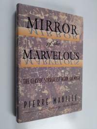 Mirror of the Marvelous - The Classic Surrealist Work on Myth
