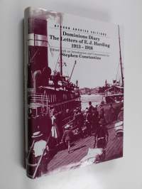 Dominions Diary - The Letters of E.J. Harding, 1913-1916