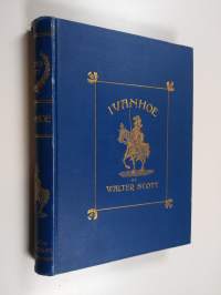 Ivanhoe : historisk roman : illusterad upplaga