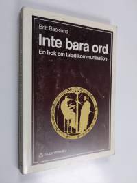 Inte bara ord : en bok om talad kommunikation
