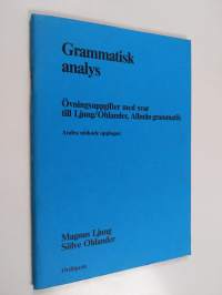 Grammatisk analys : övningsuppgifter med svar till Ljung/Ohlander, Allmän grammatik