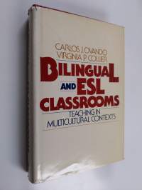 Bilingual and ESL Classrooms - Teaching in Multicultural Contexts