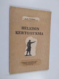 Ivan Petrovitsh Belkin vainajan kertomuksia