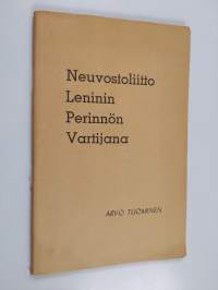Neuvostoliitto Leninin perinnön vartijana